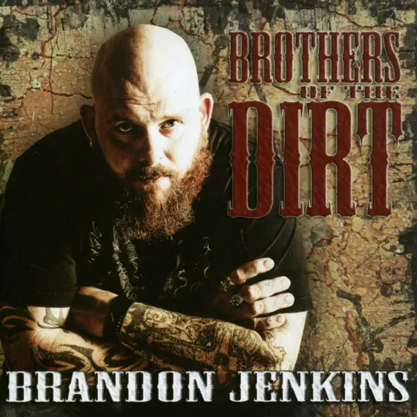 Brandon Jenkins - Brothers of the Dirt (2009) album cover