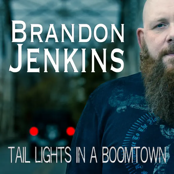 Brandon Jenkins - Tail Lights in a Boomtown (2018) album cover